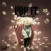Pop It (Freestyle) - Single album lyrics, reviews, download