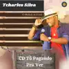 CD Tô Pagando Pra Ver album lyrics, reviews, download