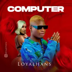Computer - Single by LoyalHans album reviews, ratings, credits