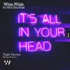 It's All In Your Head - Single album lyrics, reviews, download