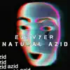Natural Azid - Single album lyrics, reviews, download