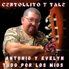 Antonio Y Evelyn Todo Por Los Mios - Single by Centollito Y Tale album reviews, ratings, credits