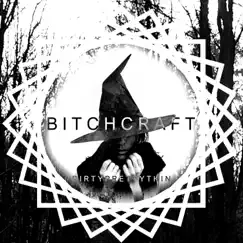 Bitchcraft by DirtyPrettyThin album reviews, ratings, credits