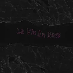 La Vie En Rose - Single by Repsak album reviews, ratings, credits