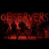 Observers - Single album lyrics, reviews, download