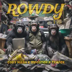 ROWDY (feat. mposter & Trafek) Song Lyrics