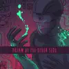 Dream of the Other Side - Single album lyrics, reviews, download