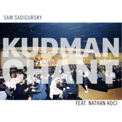 Kudman Chant (feat. Nathan Koci) - Single by Sam Sadigursky album reviews, ratings, credits