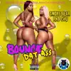 Bounce Dat a$$ (feat. Rnb Chu) - Single album lyrics, reviews, download