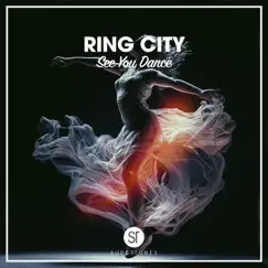See You Dance - Single by Ring City album reviews, ratings, credits