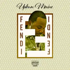 Fendi - Single by Uptown Maine album reviews, ratings, credits