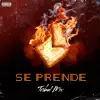 Se Prende (Tribal Mix) - Single album lyrics, reviews, download