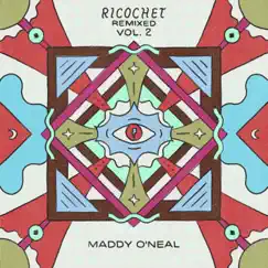 Ricochet Remixed, Vol. 2 by Maddy O'Neal album reviews, ratings, credits