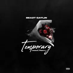 Temporary (feat. Pascal Pristly) - Single by Beazt Gatlin album reviews, ratings, credits