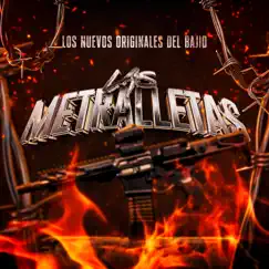 Las Metralletas - Single by Los Nuevos Originales Del Bajio album reviews, ratings, credits