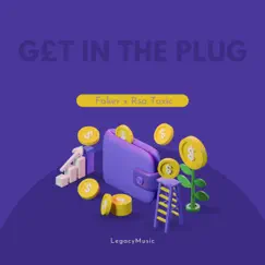 G£t In the Plug - Single by LegacyMusic, Faker & RSA Toxic album reviews, ratings, credits