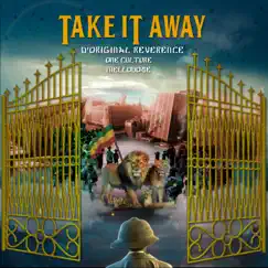 Take it Away - Single by D' Original Reverence, One Culture & Mellodose album reviews, ratings, credits