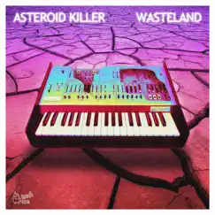 Wasteland - Single by Asteroid Killer album reviews, ratings, credits