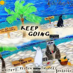 KEEP GOING (feat. whiteTD, Reuben & DMurray) - Single by $pharoah album reviews, ratings, credits
