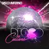 Disco Inferno - EP album lyrics, reviews, download