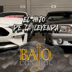 El Hijo De La Leyenda - Single by Bajo Control album reviews, ratings, credits