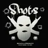 Shots - Single album lyrics, reviews, download