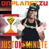 Just One Tiktok Minute - Single album lyrics, reviews, download