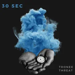 30Seconds - Single by Tronee Threat album reviews, ratings, credits