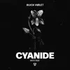 Cyanide - Single album lyrics, reviews, download