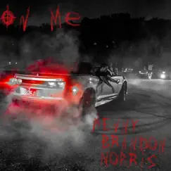 On Me (feat. Brandon Norris) - Single by Menny album reviews, ratings, credits