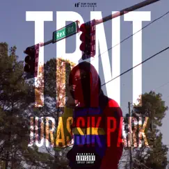 Jurassik Park - Single by TRNT album reviews, ratings, credits