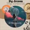 BIG DREAMS - Single album lyrics, reviews, download