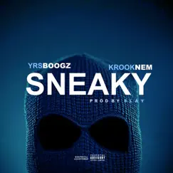 Sneaky - Single by YRS Boogz & Krooknem album reviews, ratings, credits