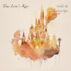 True Love's Kiss (From "Enchanted") [Piano] - Single album lyrics, reviews, download