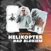 Helikopter Nad Blokiem - Single album lyrics, reviews, download