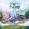 Astral Ascent (Original Game Soundtrack) album lyrics, reviews, download