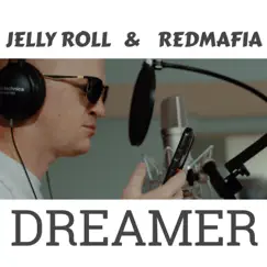 Dreamer (feat. Jelly Roll) - Single by Redmafia album reviews, ratings, credits