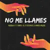 No Me Llames (feat. Mark Musik, Dark-A & Stickpack) - Single album lyrics, reviews, download