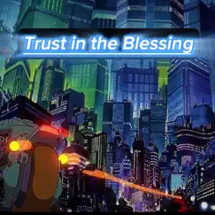 Trust & Then Blessings Song Lyrics