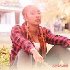 A Healing - Single by Mumu Fresh album reviews, ratings, credits