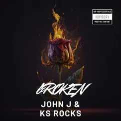 Broken (feat. KS Rocks) - Single by John J album reviews, ratings, credits
