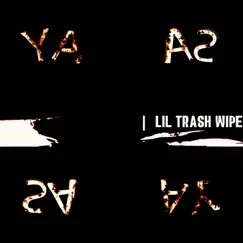 Yaas - Single by Lil Trash Wipe album reviews, ratings, credits