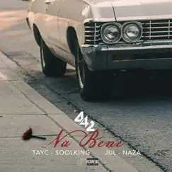 Va bene (feat. Jul & Naza) - Single by 4.4.2, Tayc & Soolking album reviews, ratings, credits