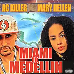 Miami to Medellin (feat. Mary Hellen) Song Lyrics