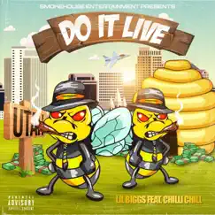 Do It Live (feat. Chilli Chill) - Single by Lil Biggs album reviews, ratings, credits