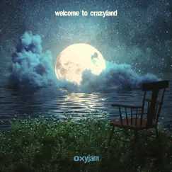 Welcome to Crazyland - Single by Oxyjam album reviews, ratings, credits