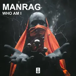 Who Am I - Single by Manrag album reviews, ratings, credits