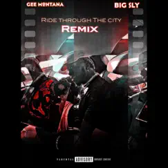 Ride Through the City (Remix) [feat. Big Sly] Song Lyrics