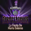 La Fiesta de María Dolores - Single album lyrics, reviews, download