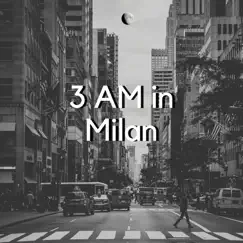 3am in Milan Song Lyrics